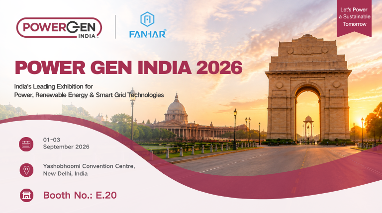ดูตัวอย่างนิทรรศการ | FANHAR Electronics เตรียมเปิดตัวครั้งแรกที่ POWERGEN India 2026 – บูธ E.20 ขอเชิญชวนคุณมาเยี่ยมชม